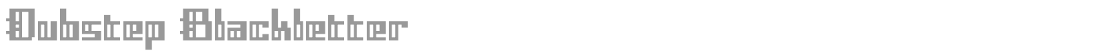 Dubstep Blackletter font preview